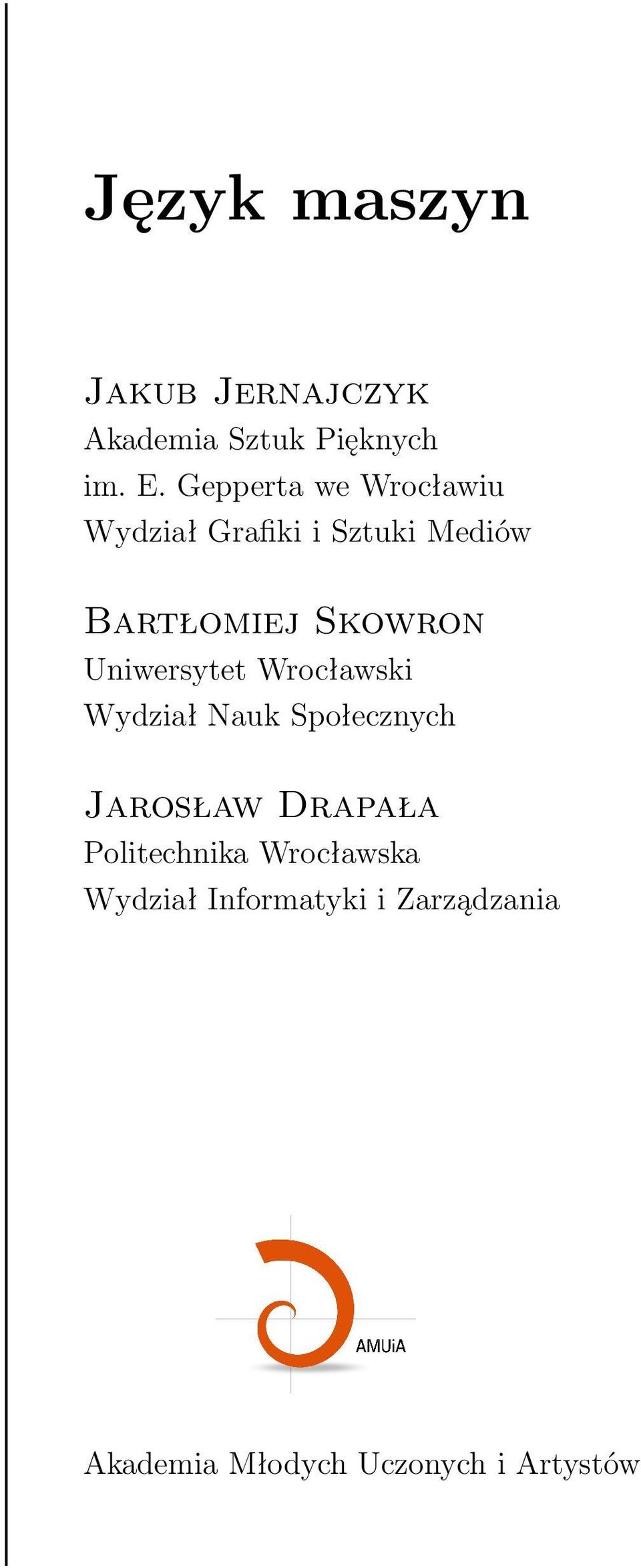 Skowron Uniwersytet Wrocławski Wydział Nauk Społecznych Jarosław
