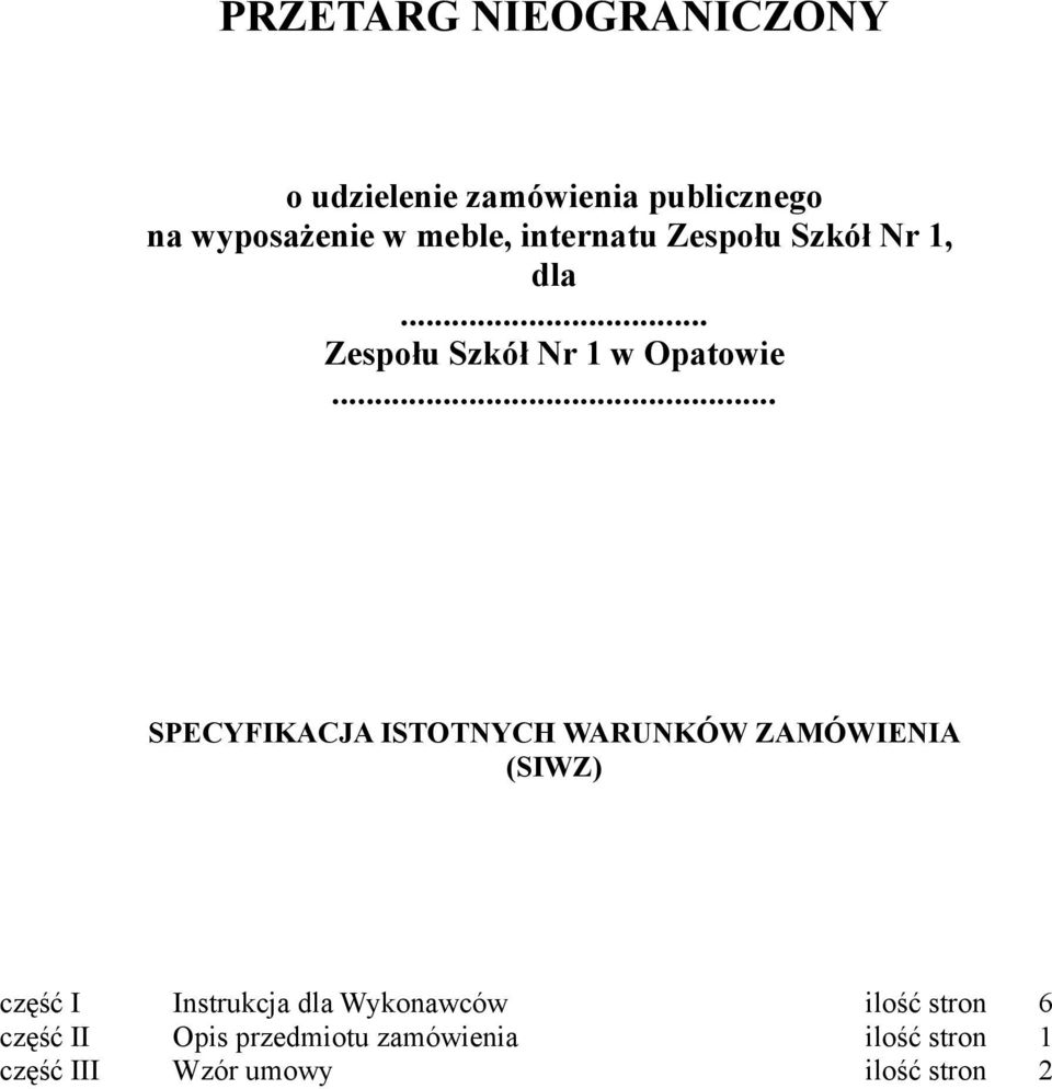 .. SPECYFIKACJA ISTOTNYCH WARUNKÓW ZAMÓWIENIA (SIWZ) część I Instrukcja dla