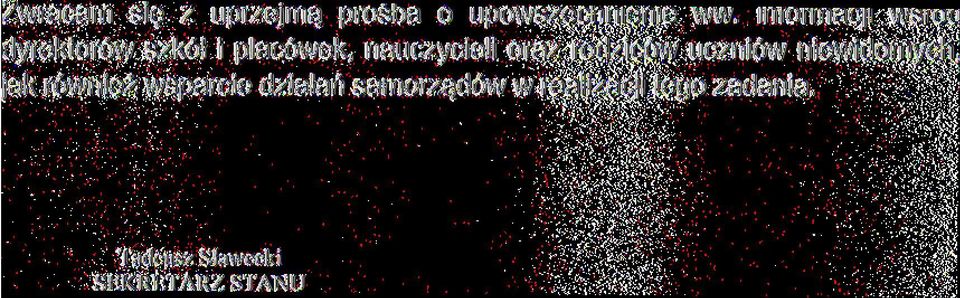 oraz rodziców uczniów niewidomych, jak również wsparcie