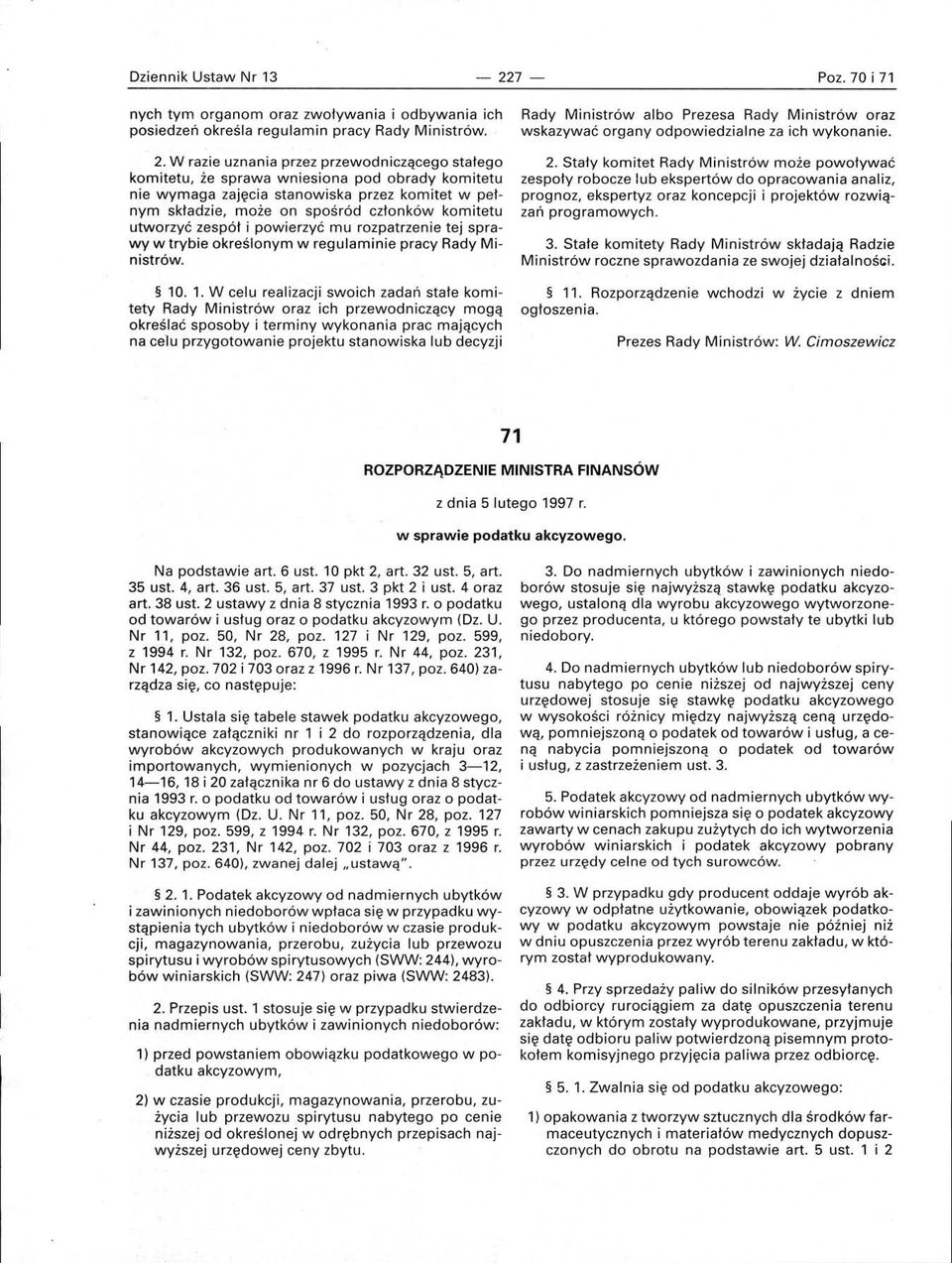 utworzyć zespół i powierzyć mu rozpatrzenie tej sprawy w trybie określonym w regulaminie pracy Rady Ministrów. 10. l.