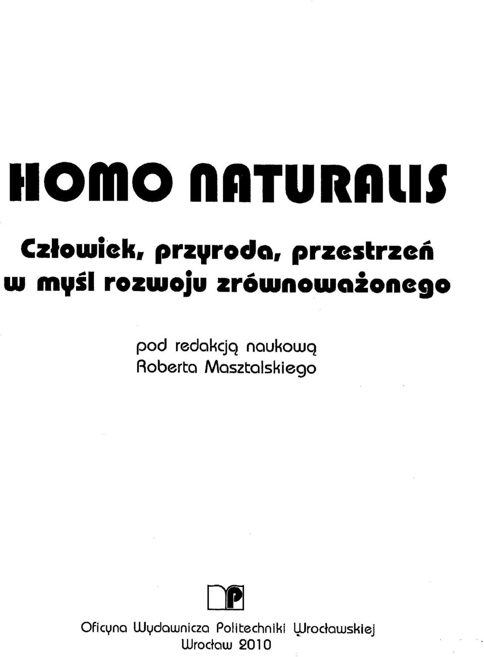 pod redakcja naukowa Roberta Masztalskiego