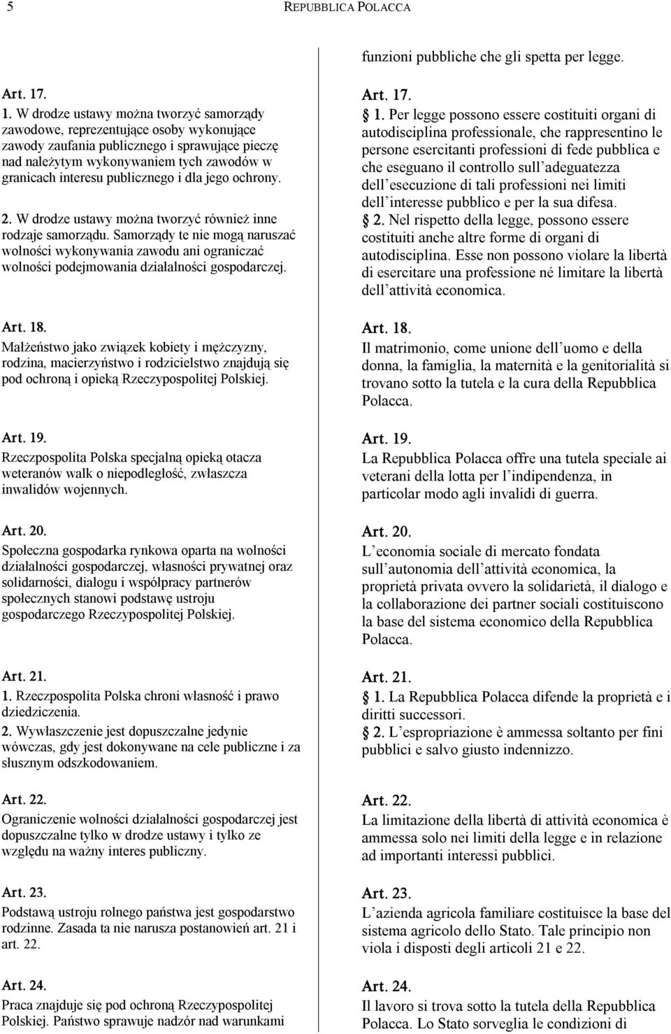 esercitanti professioni di fede pubblica e nad należytym wykonywaniem tych zawodów w che eseguano il controllo sull adeguatezza granicach interesu publicznego i dla jego ochrony.