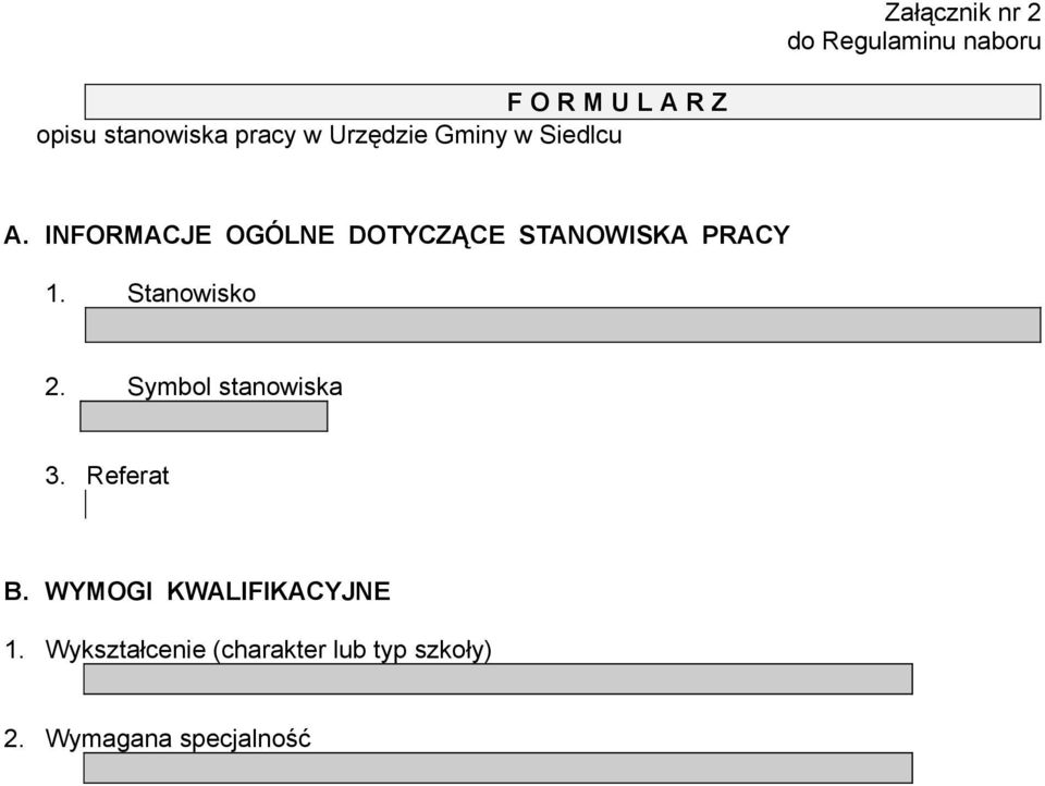 INFORMACJE OGÓLNE DOTYCZĄCE STANOWISKA PRACY 1. Stanowisko 2.