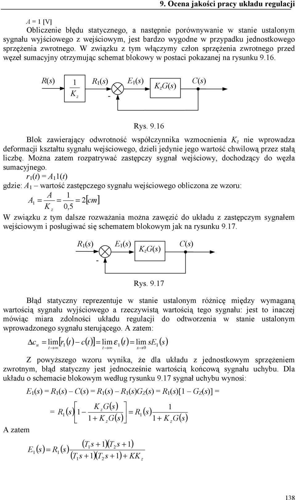 6. R() R () - E () () () Ry. 9.6 Blok awieający odwotość wółcyika wmocieia ie wowada defomacji ktałtu ygału wejściowego, dieli jedyie jego watość chwilową e tałą licbę.