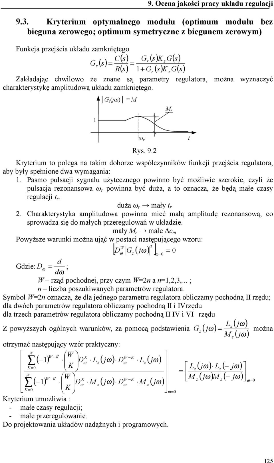 chaakteytykę amlitudową układu amkiętego. (j) Ry. 9. yteium to olega a takim doboe wółcyików fukcji ejścia egulatoa, aby były ełioe dwa wymagaia:.