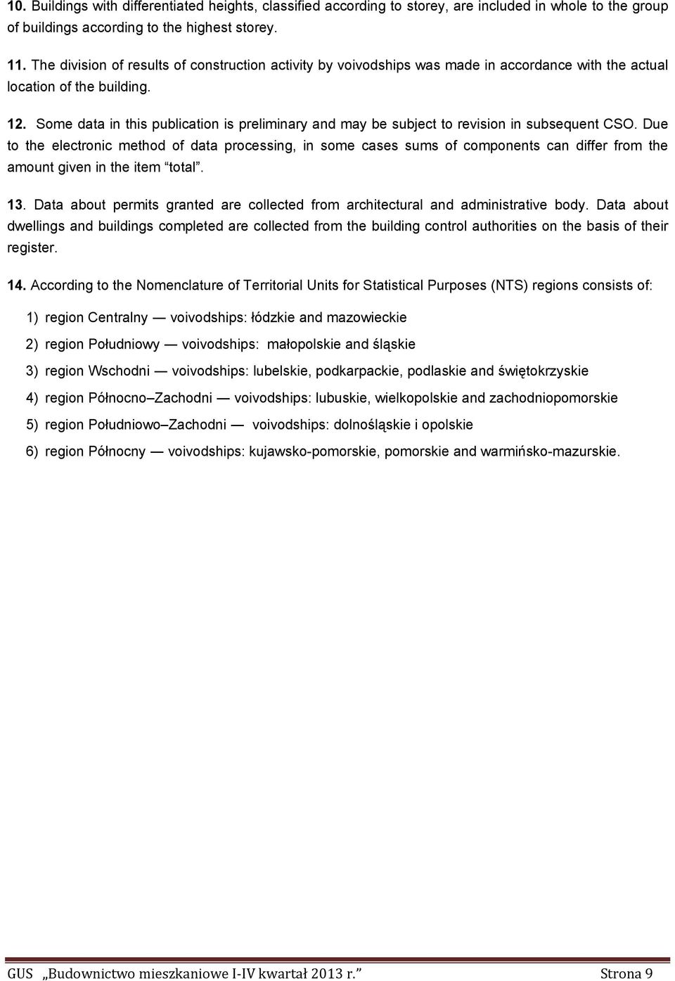Some data in this publication is preliminary and may be subject to revision in subsequent CSO.
