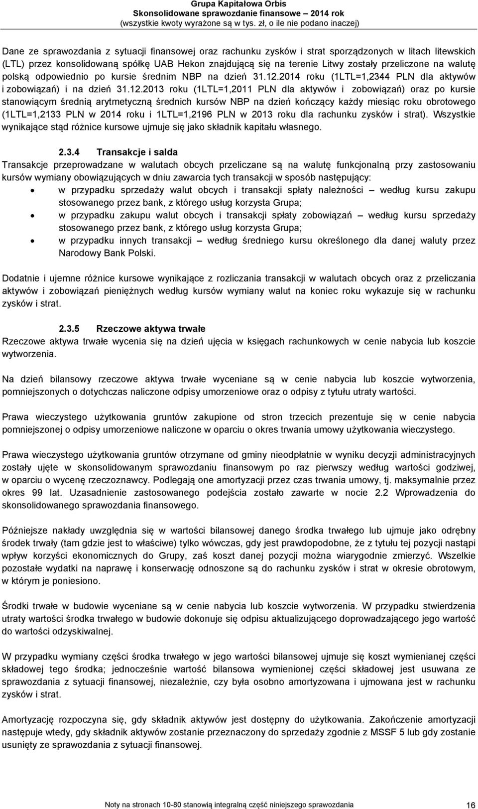 2014 roku (1LTL=1,2344 PLN dla aktywów i zobowiązań) i na dzień 31.12.