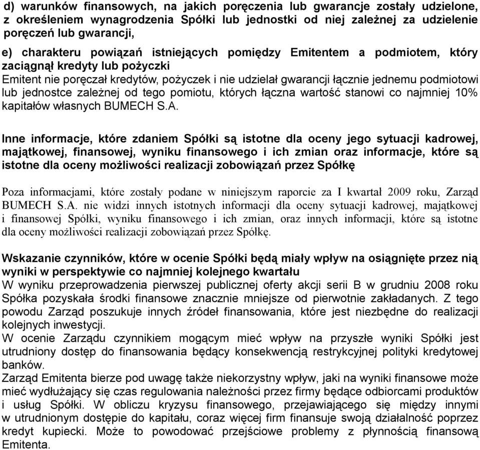 zależnej od tego pomiotu, których łączna wartość stanowi co najmniej 10% kapitałów własnych BUMECH S.A.