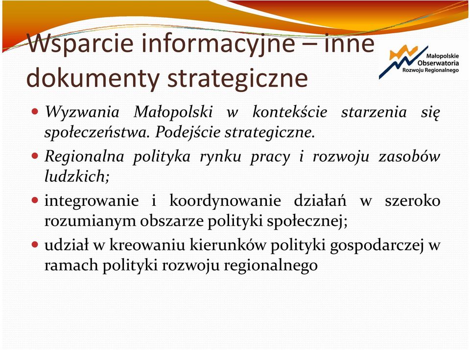 Regionalna polityka rynku pracy i rozwoju zasobów ludzkich; integrowanie i koordynowanie