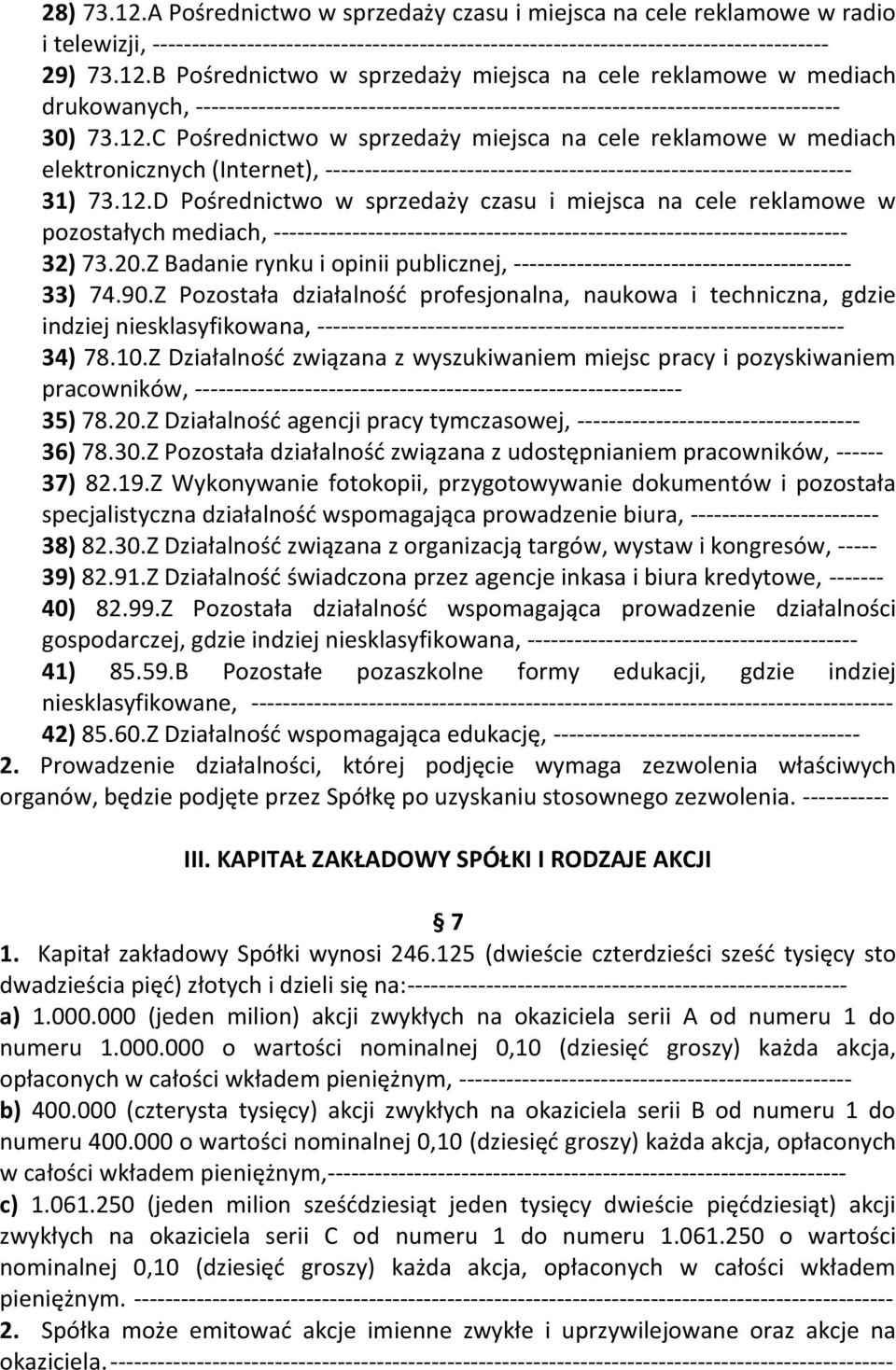 20.Z Badanie rynku i opinii publicznej, ------------------------------------------- 33) 74.90.