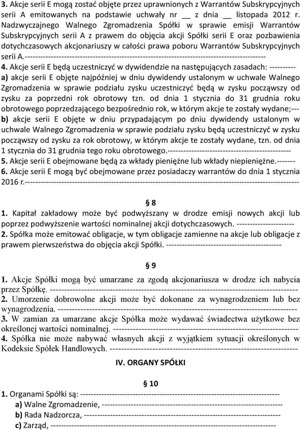 poboru Warrantów Subskrypcyjnych serii A.-------------------------------------------------------------------------------------------- 4.