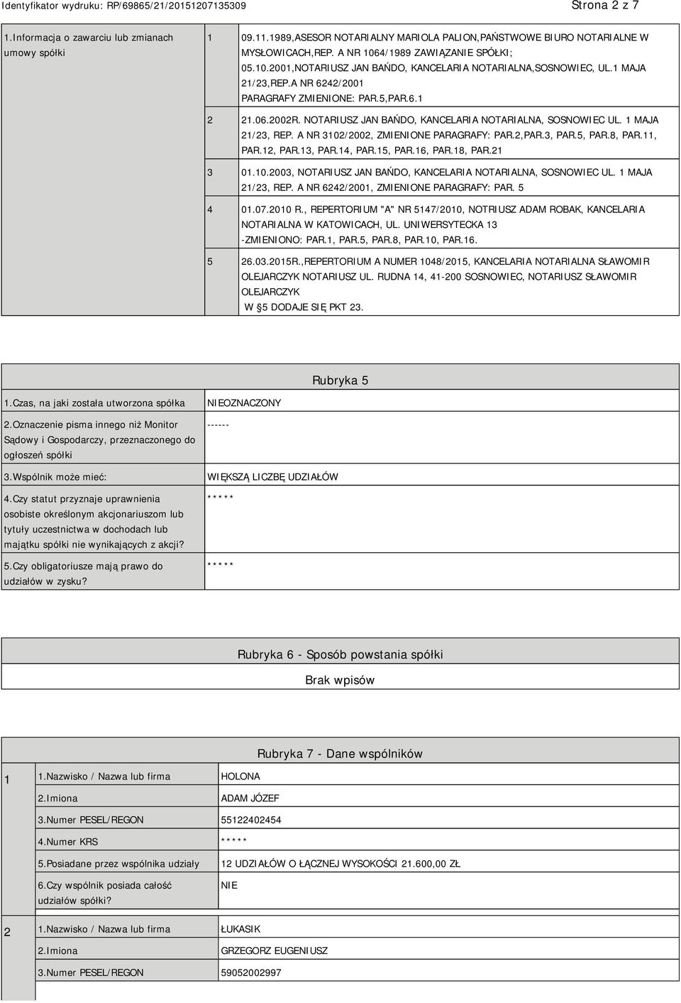 NOTARIUSZ JAN BAŃDO, KANCELARIA NOTARIALNA, SOSNOWIEC UL. 1 MAJA 21/23, REP. A NR 3102/2002, ZMIENIONE PARAGRAFY: PAR.2,PAR.3, PAR.5, PAR.8, PAR.11, PAR.12, PAR.13, PAR.14, PAR.15, PAR.16, PAR.