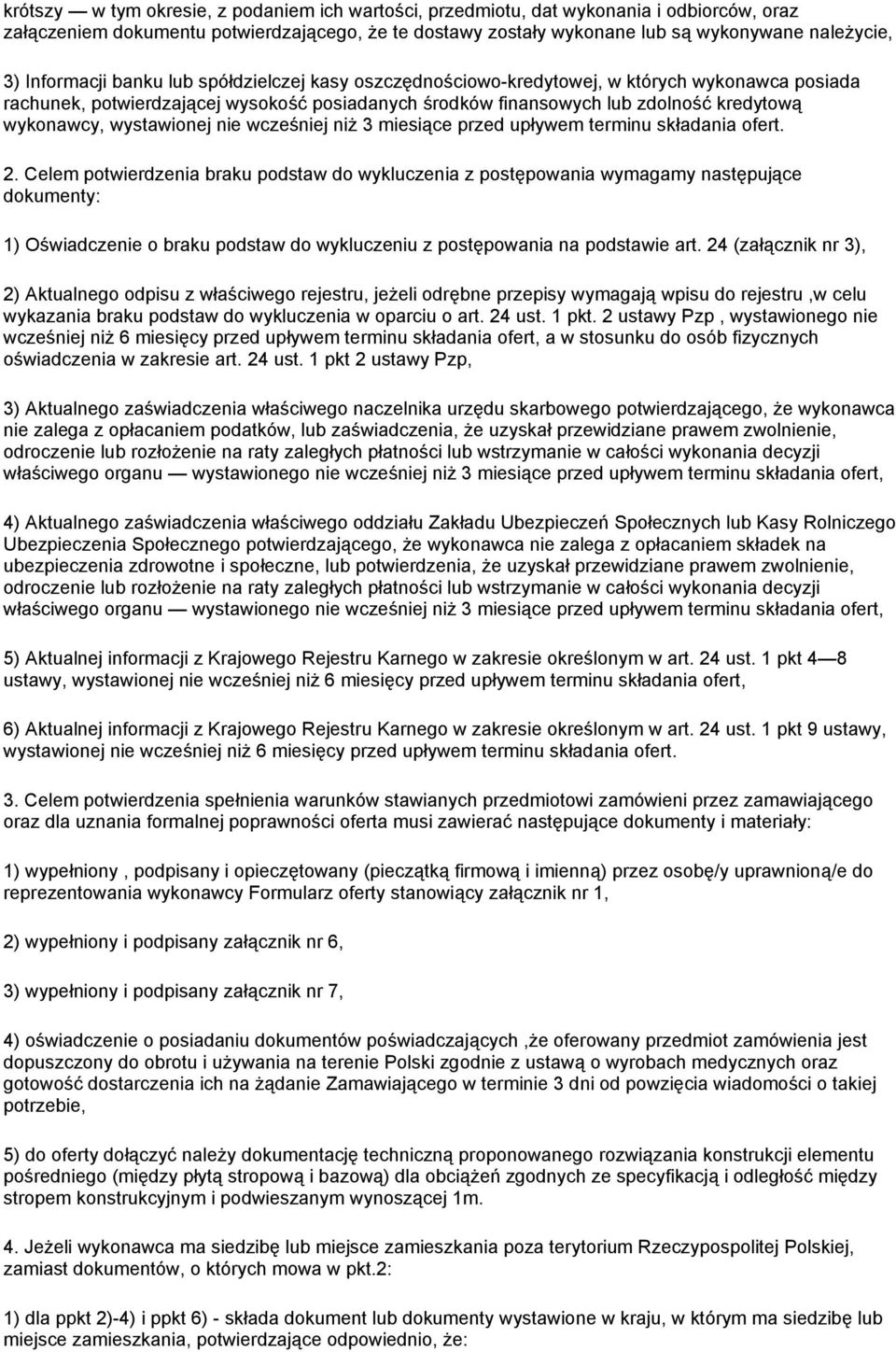 wystawionej nie wcześniej niż 3 miesiące przed upływem terminu składania ofert. 2.