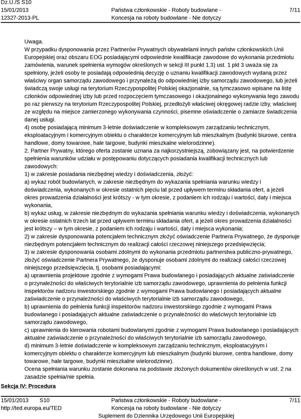 zamówienia, warunek spełnienia wymogów określonych w sekcji III punkt 1.3) ust.