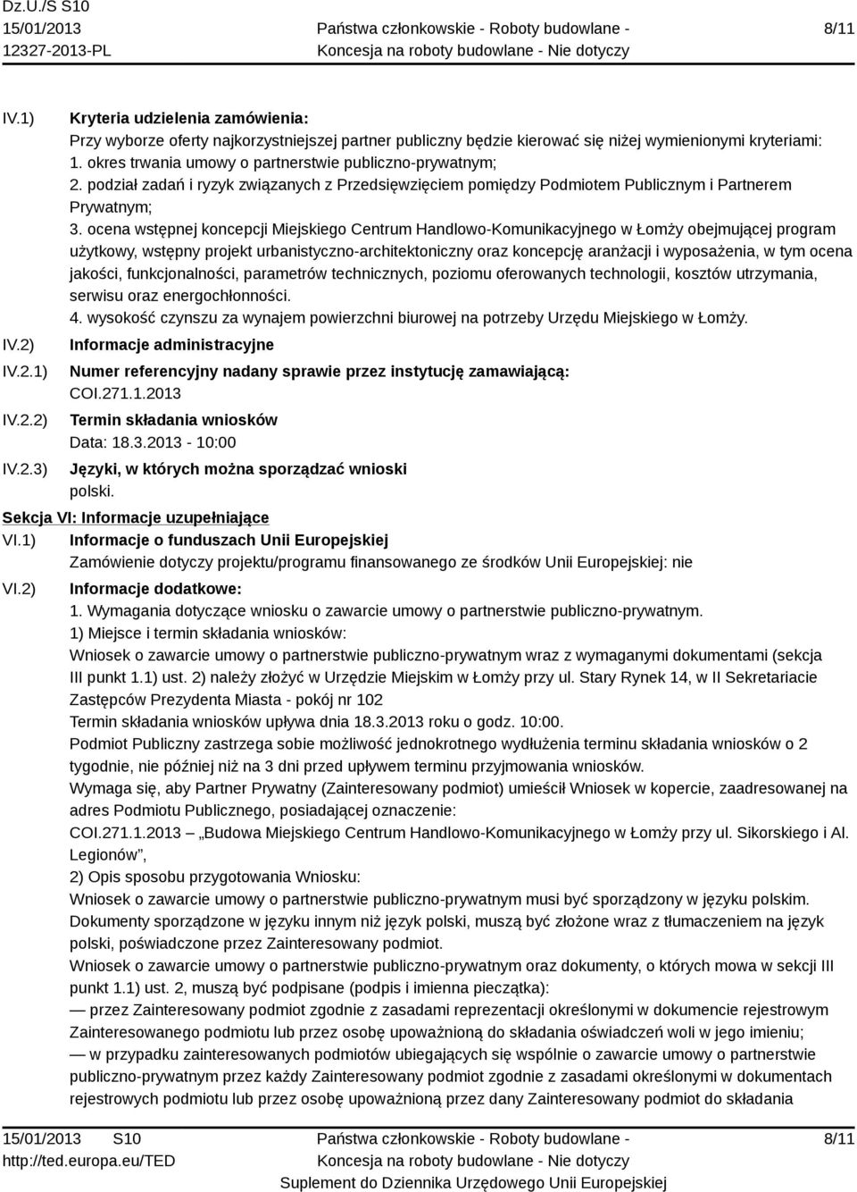 ocena wstępnej koncepcji Miejskiego Centrum Handlowo-Komunikacyjnego w Łomży obejmującej program użytkowy, wstępny projekt urbanistyczno-architektoniczny oraz koncepcję aranżacji i wyposażenia, w tym