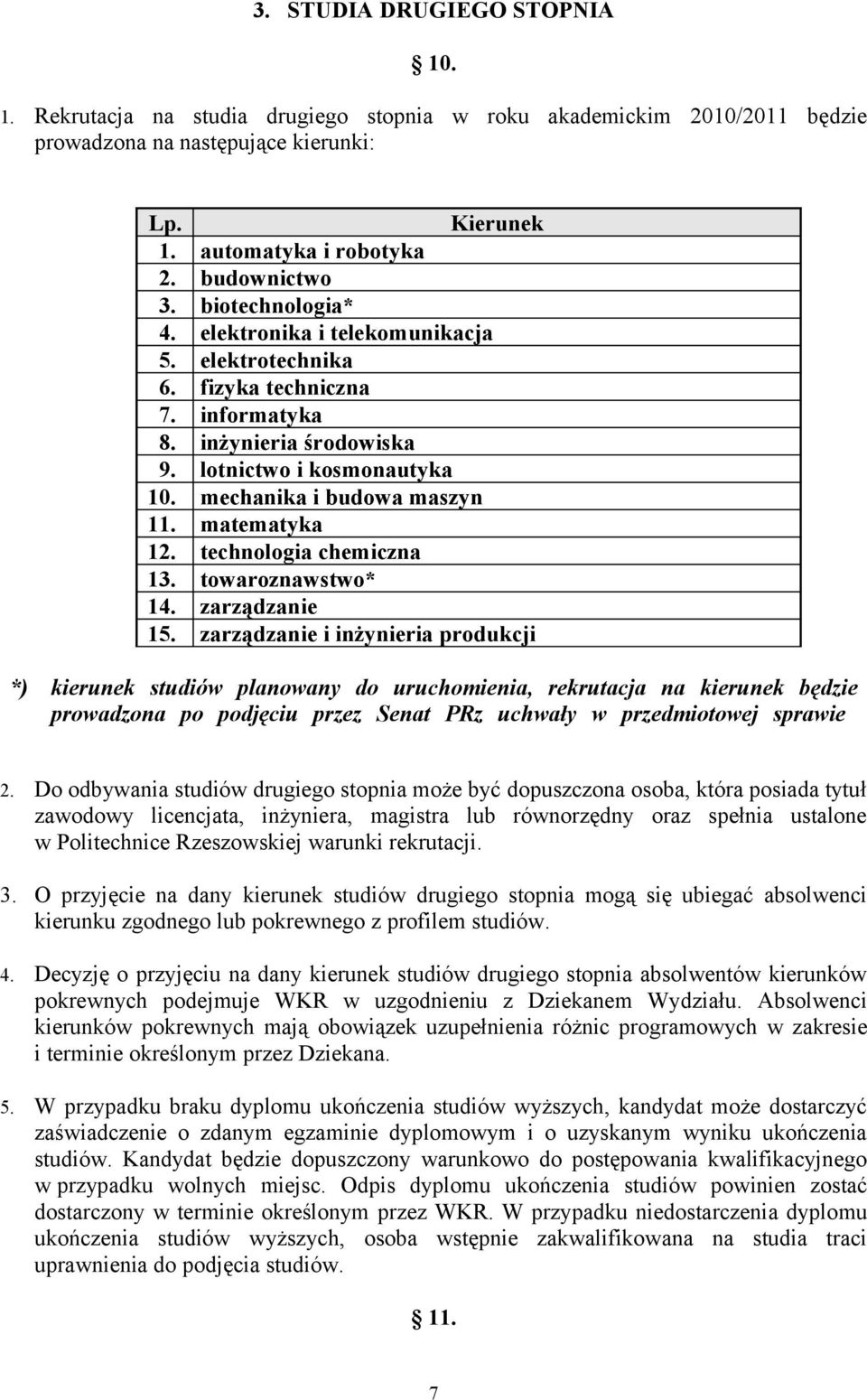 matematyka 12. technologia chemiczna 13. towaroznawstwo* 14. zarządzanie 15.