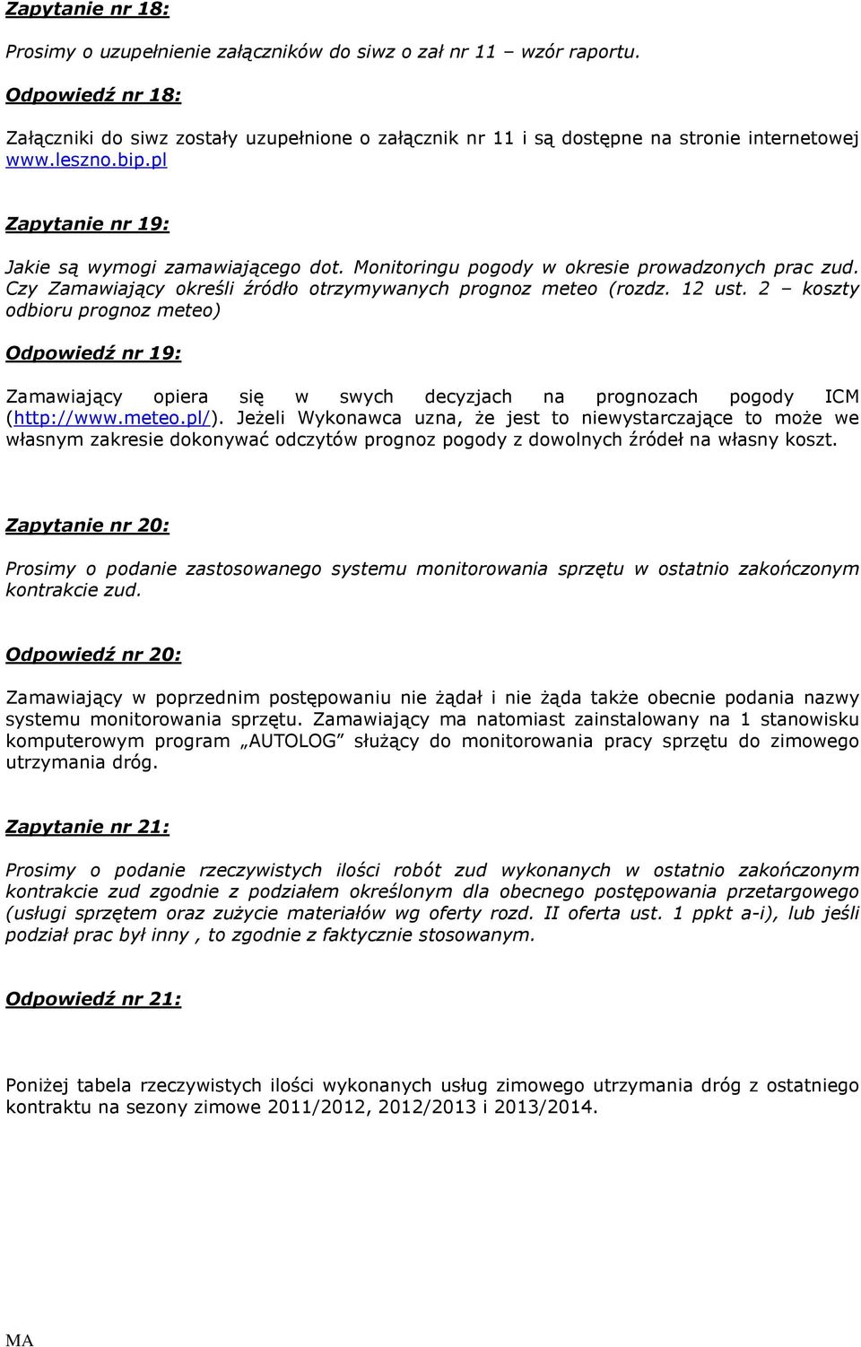 Monitoringu pogody w okresie prowadzonych prac zud. Czy Zamawiający określi źródło otrzymywanych prognoz meteo (rozdz. 12 ust.