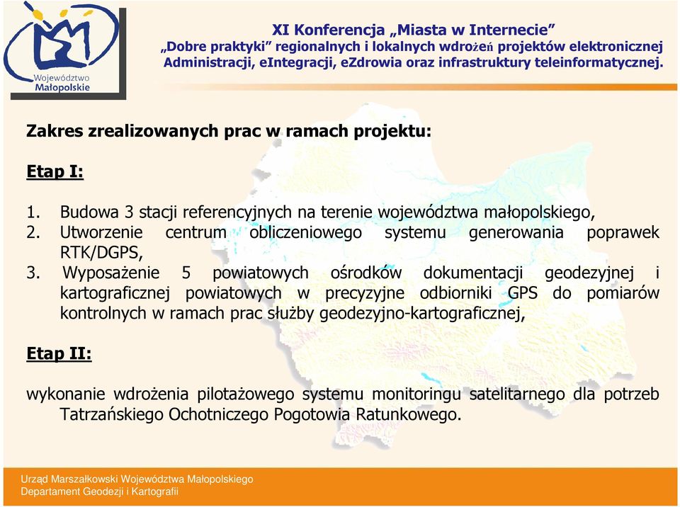 WyposaŜenie 5 powiatowych ośrodków dokumentacji geodezyjnej i kartograficznej powiatowych w precyzyjne odbiorniki GPS do pomiarów