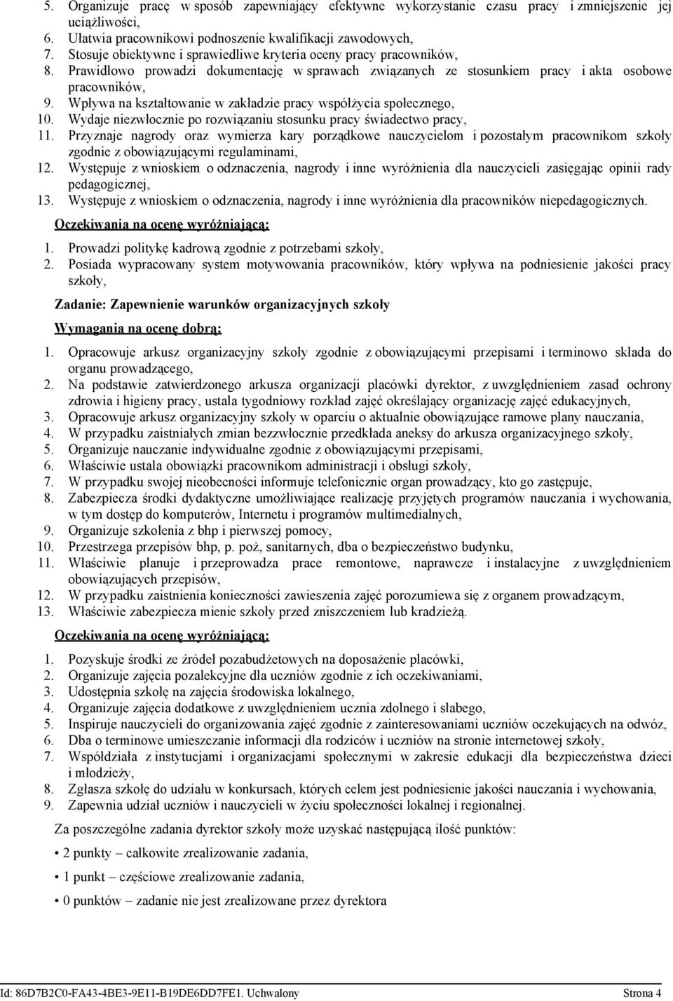 Wpływa na kształtowanie w zakładzie pracy współżycia społecznego, 10. Wydaje niezwłocznie po rozwiązaniu stosunku pracy świadectwo pracy, 11.