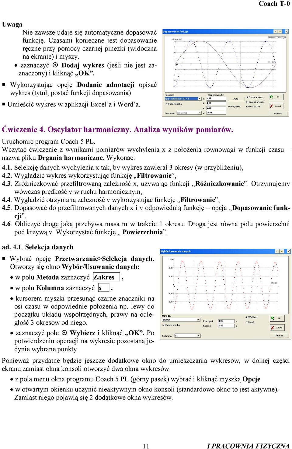 Ćwiczenie 4. Oscylator harmoniczny. Analiza wyników pomiarów. Uruchomić program Coach 5 PL.