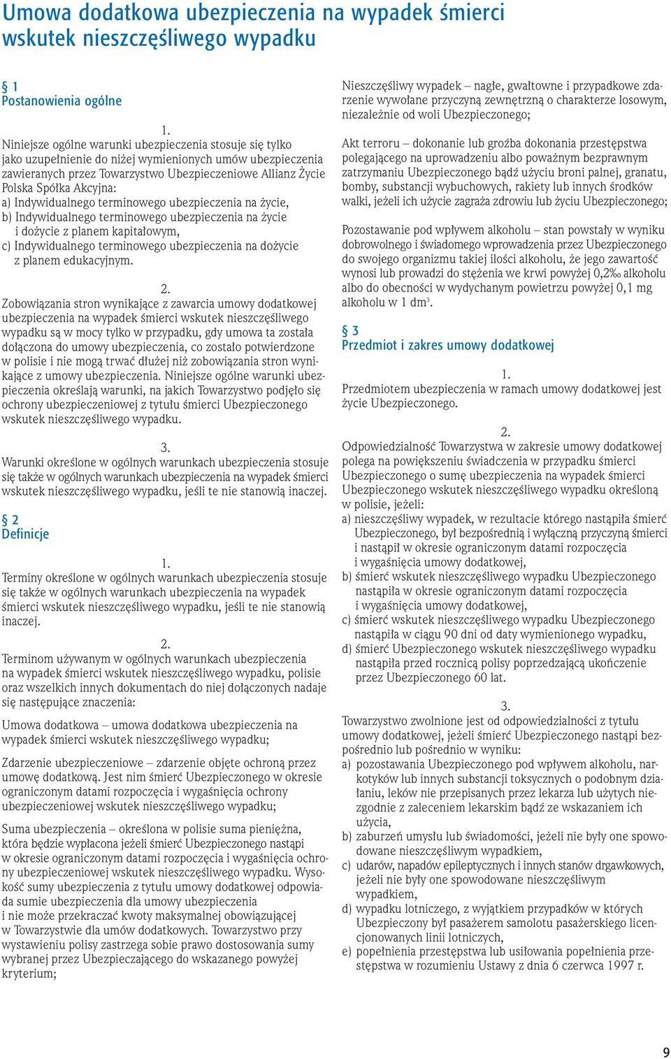 na ycie i do ycie z planem kapita owym, c) Indywidualnego terminowego ubezpieczenia na do ycie z planem edukacyjnym.