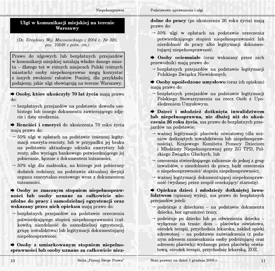 innych zwolnieñ/ rabatów. Poni ej, dla przyk³adu podajemy, jakie ulgi obowi¹zuj¹ na terenie Warszawy.