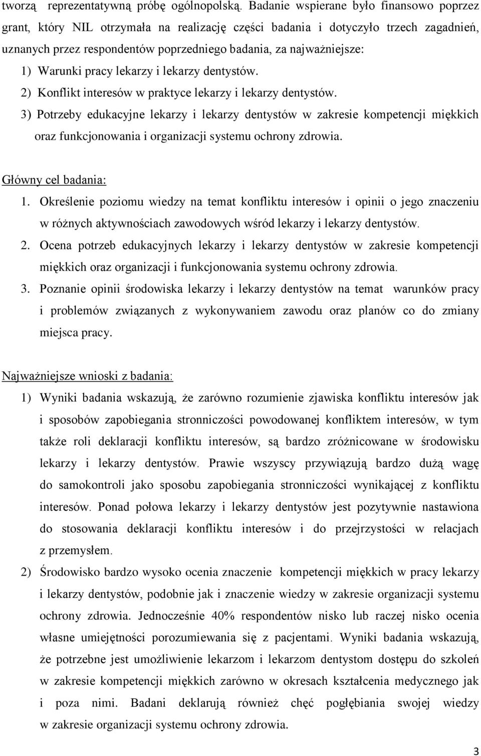 Warunki pracy lekarzy i lekarzy dentystów. 2) Konflikt interesów w praktyce lekarzy i lekarzy dentystów.