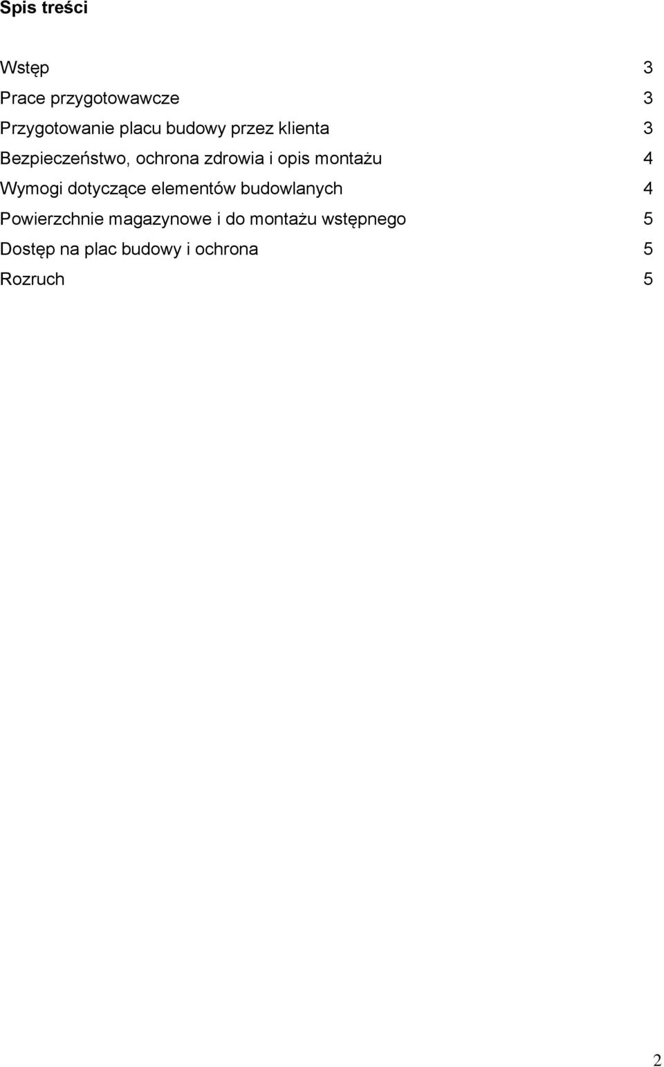 montażu 4 Wymogi dotyczące elementów budowlanych 4 Powierzchnie