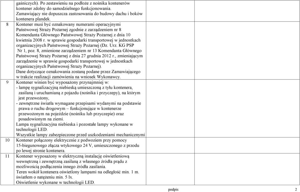 w sprawie gospodarki transportowej w jednostkach organizacyjnych Państwowej Straży Pożarnej (Dz. Urz. KG PSP Nr 1, poz.