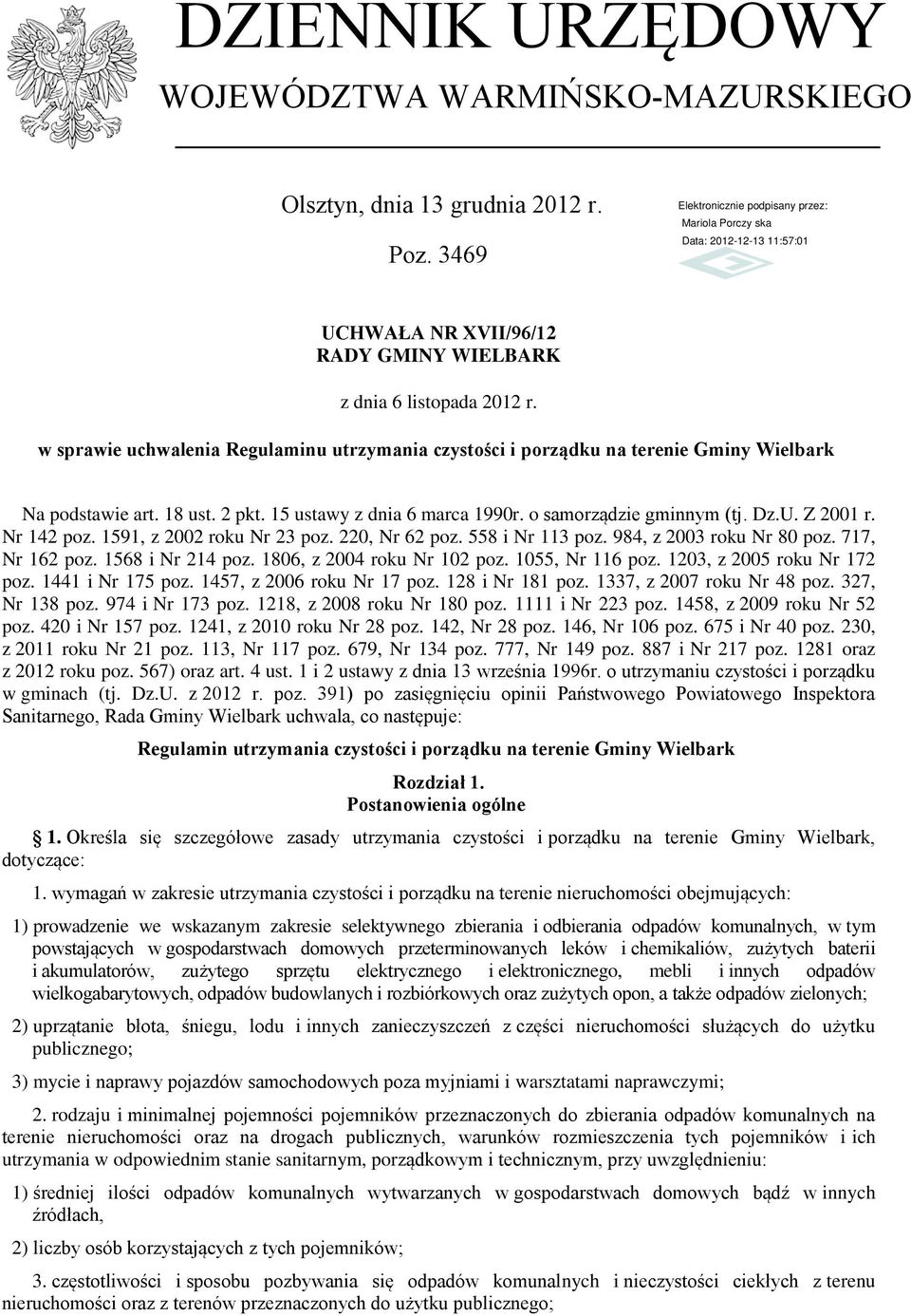 Nr 142 poz. 1591, z 2002 roku Nr 23 poz. 220, Nr 62 poz. 558 i Nr 113 poz. 984, z 2003 roku Nr 80 poz. 717, Nr 162 poz. 1568 i Nr 214 poz. 1806, z 2004 roku Nr 102 poz. 1055, Nr 116 poz.