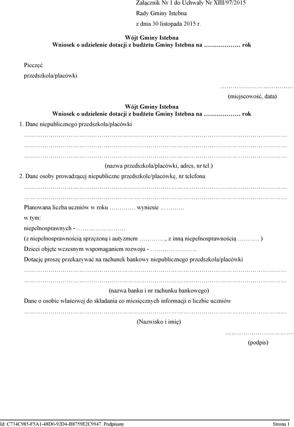 Dane osoby prowadzącej niepubliczne przedszkole/placówkę, nr telefonu Planowana liczba uczniów w roku. wyniesie w tym: niepełnosprawnych - (z niepełnosprawnością sprzężoną i autyzmem.