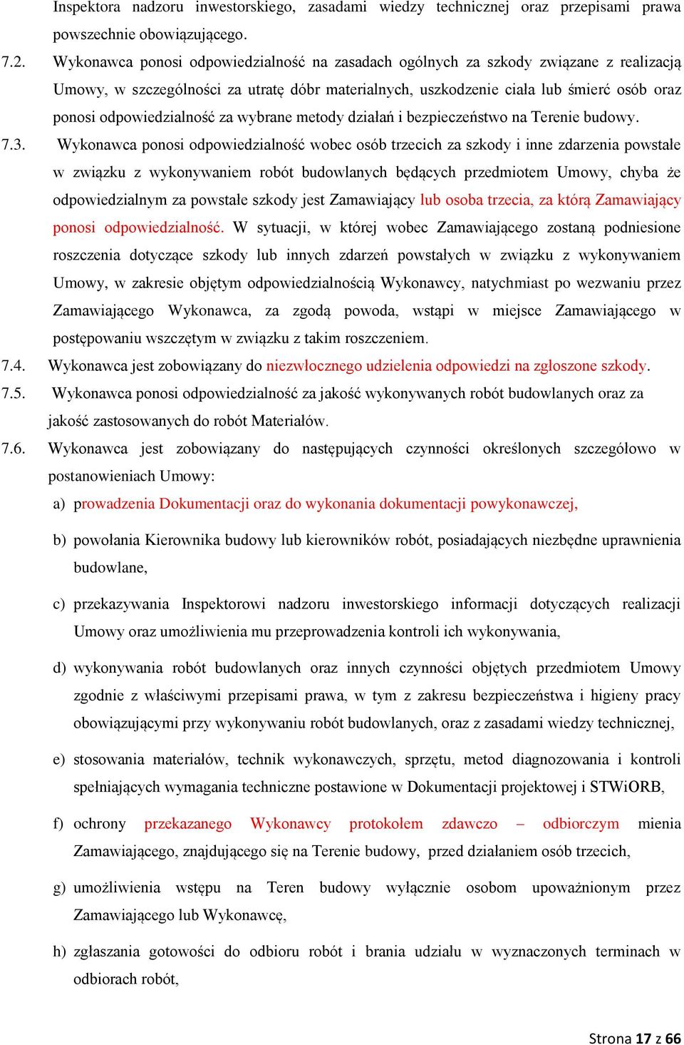 odpowiedzialność za wybrane metody działań i bezpieczeństwo na Terenie budowy. 7.3.