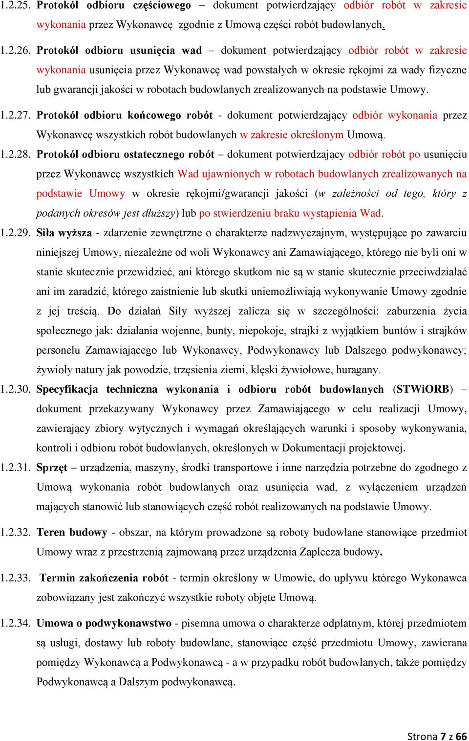 budowlanych zrealizowanych na podstawie Umowy. 1.2.27.
