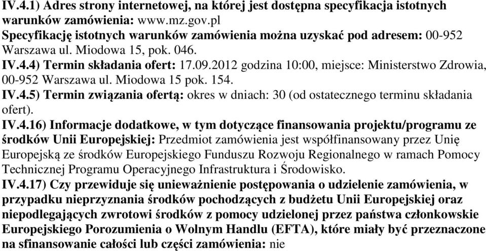 2012 godzina 10:00, miejsce: Ministerstwo Zdrowia, 00-952 Warszawa ul. Miodowa 15 pok. 154.