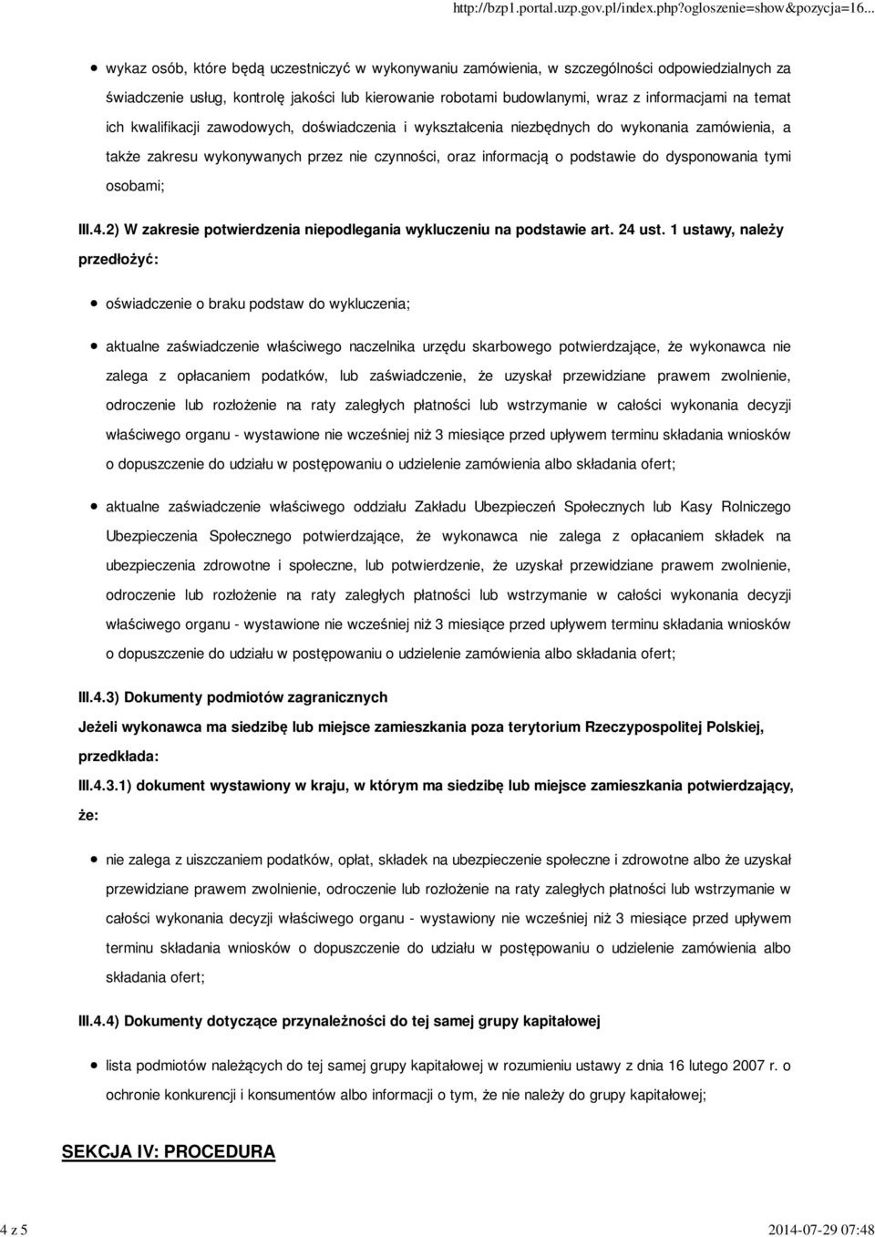 do dysponowania tymi osobami; III.4.2) W zakresie potwierdzenia niepodlegania wykluczeniu na podstawie art. 24 ust.