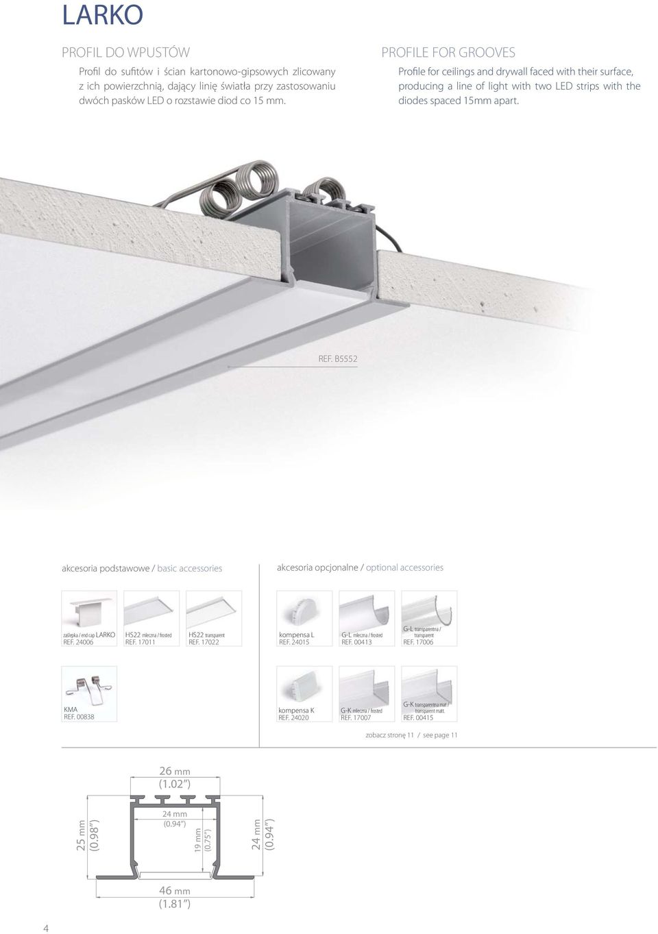 B5552 akcesoria opcjonalne / optional accessories zaślepka / end cap LARKO REF. 24006 HS22 mleczna / frosted REF. 17011 HS22 transparent REF. 17022 kompensa L REF. 24015 G-L mleczna / frosted REF.