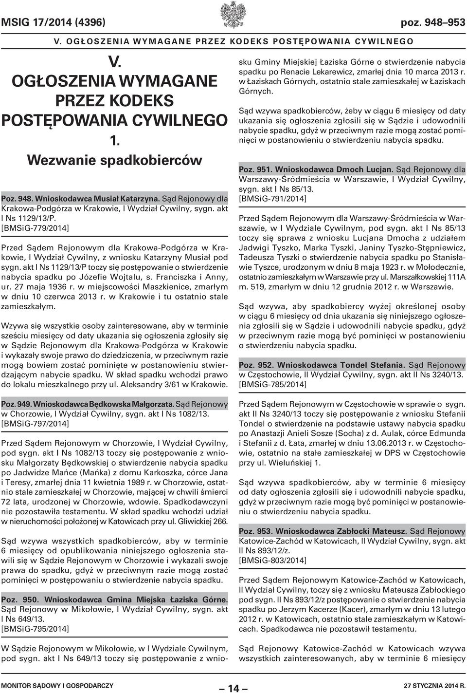 [BMSiG-779/2014] Przed Sądem Rejonowym dla Krakowa-Podgórza w Krakowie, I Wydział Cywilny, z wniosku Katarzyny Musiał pod sygn.