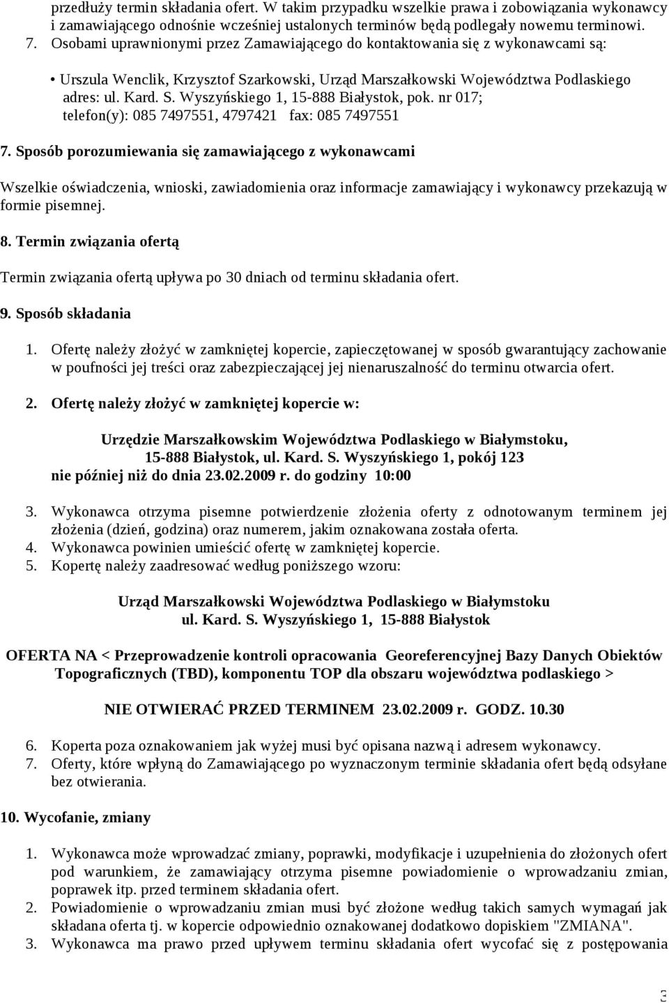 nr 017; telefon(y): 085 7497551, 4797421 fax: 085 7497551 7.