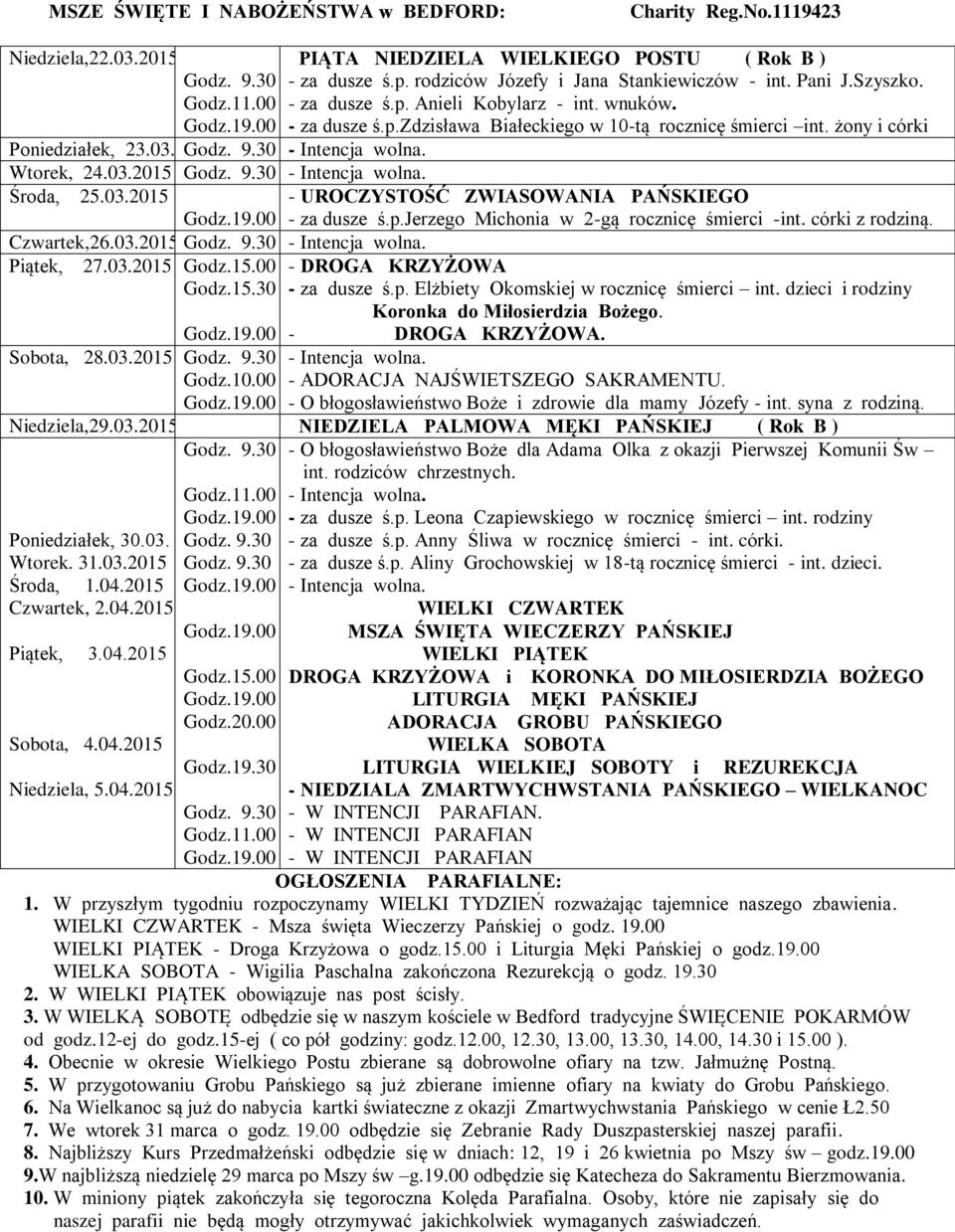 wnuków. - za dusze ś.p.zdzisława Białeckiego w 10-tą rocznicę śmierci int. żony i córki - UROCZYSTOŚĆ ZWIASOWANIA PAŃSKIEGO - za dusze ś.p.jerzego Michonia w 2-gą rocznicę śmierci -int.