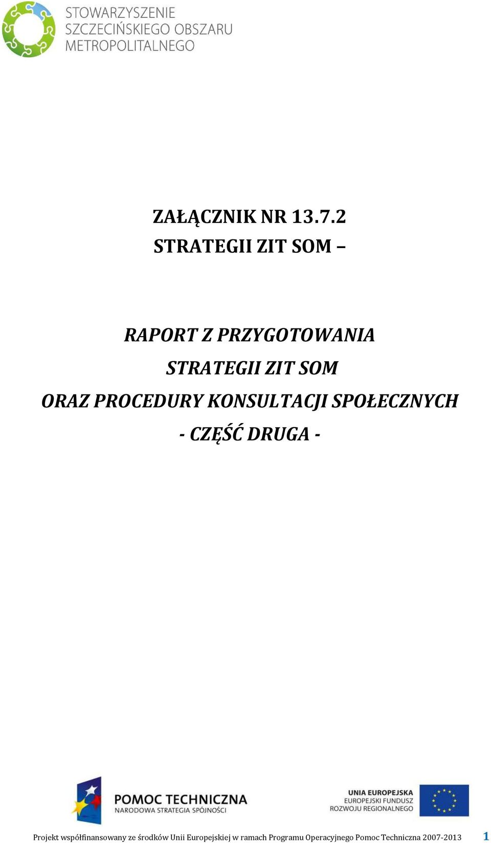 ORAZ PROCEDURY KONSULTACJI SPOŁECZNYCH - CZĘŚĆ DRUGA -