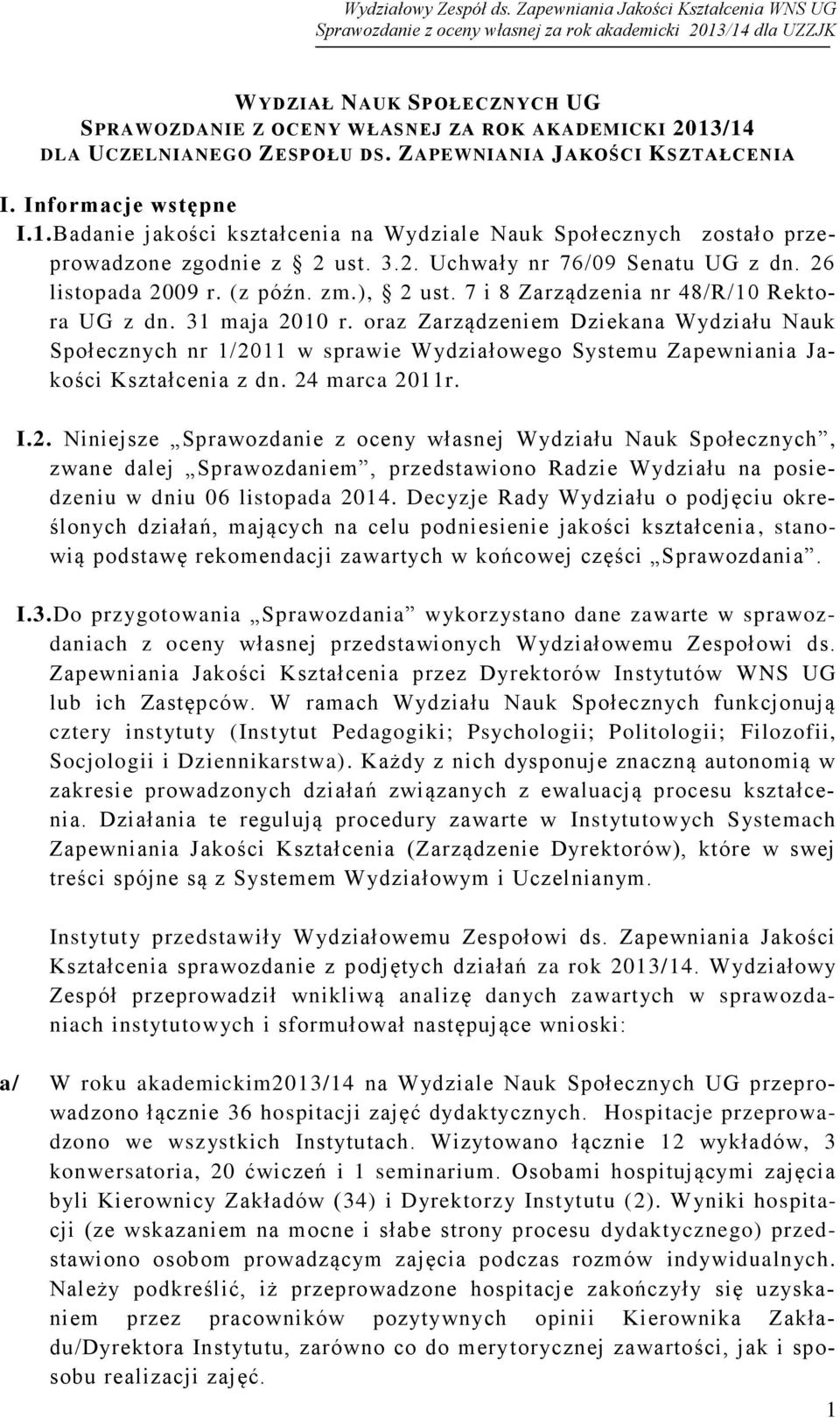 oraz Zarządzeniem Dziekana Wydziału Nauk Społecznych nr 1/20