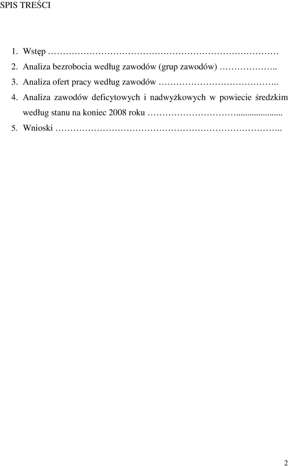 Analiza ofert pracy według zawodów.. 4.