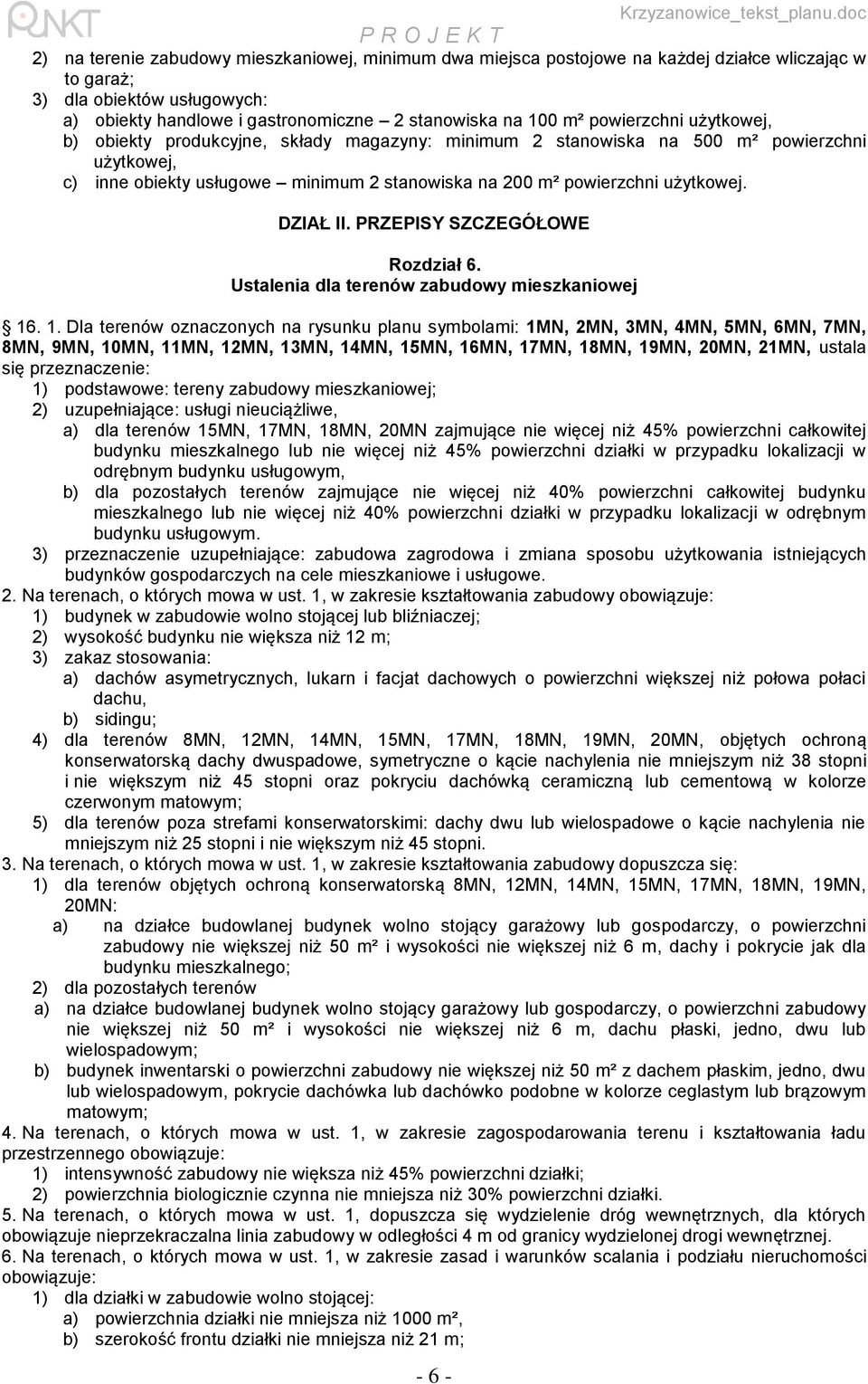 DZIAŁ II. PRZEPISY SZCZEGÓŁOWE Rozdział 6. Ustalenia dla terenów zabudowy mieszkaniowej 16