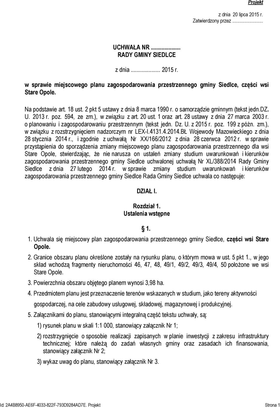 28 ustawy z dnia 27 marca 2003 r. o planowaniu i zagospodarowaniu przestrzennym (tekst jedn. Dz. U. z 2015 r. poz. 199 z późn. zm.), w związku z rozstrzygnięciem nadzorczym nr LEX-I.4131.4.2014.