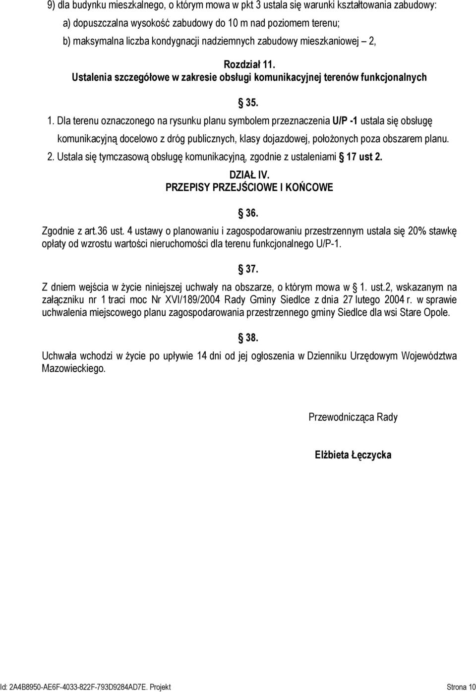 . Ustalenia szczegółowe w zakresie obsługi komunikacyjnej terenów funkcjonalnych 35. 1.
