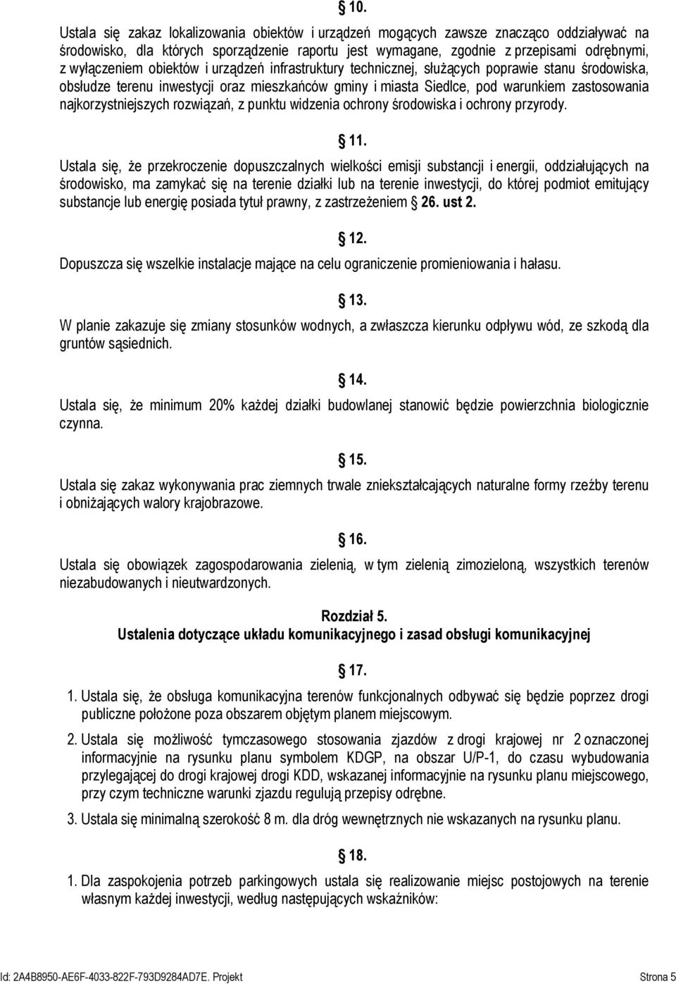 najkorzystniejszych rozwiązań, z punktu widzenia ochrony środowiska i ochrony przyrody. 11.