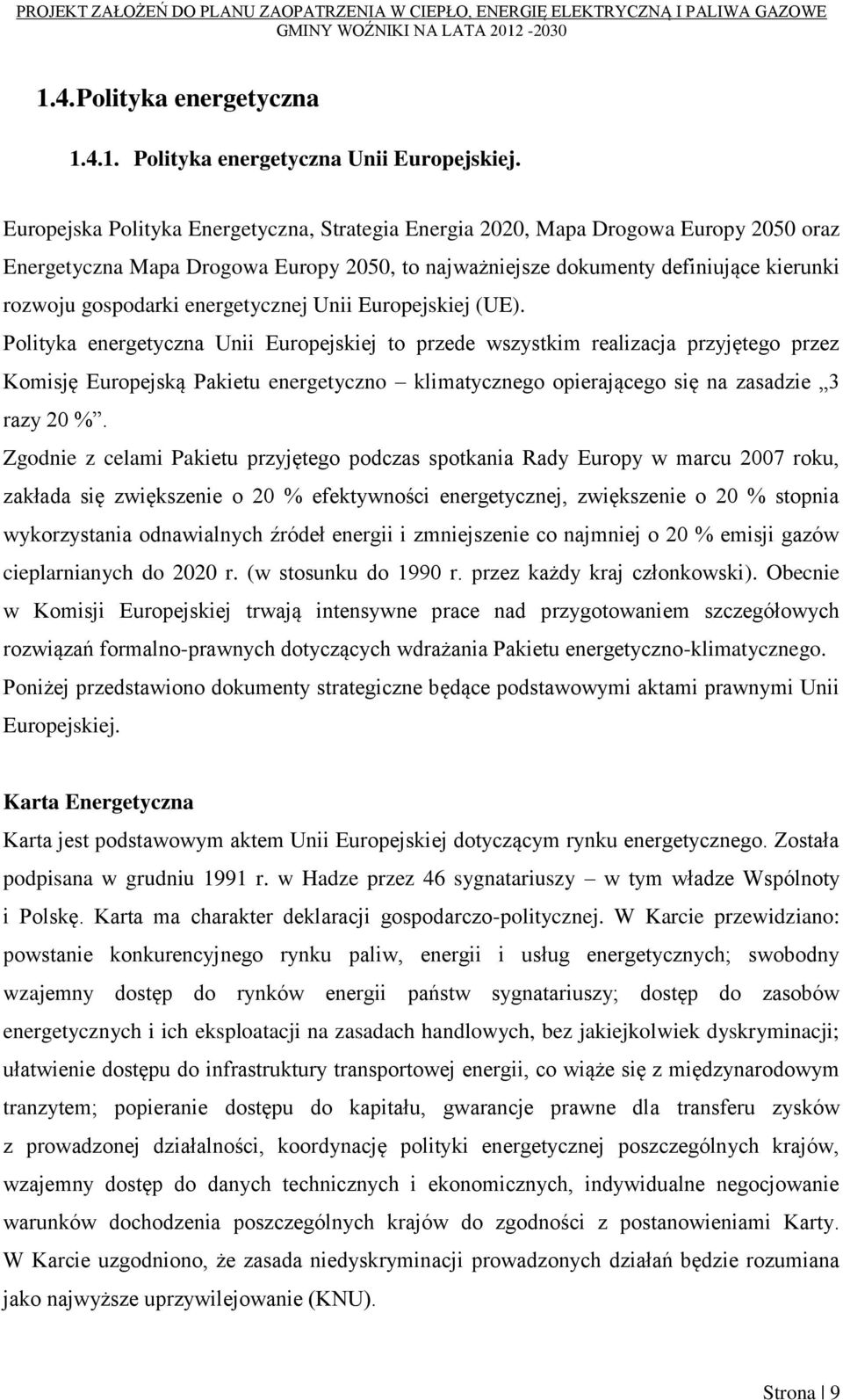energetycznej Unii Europejskiej (UE).