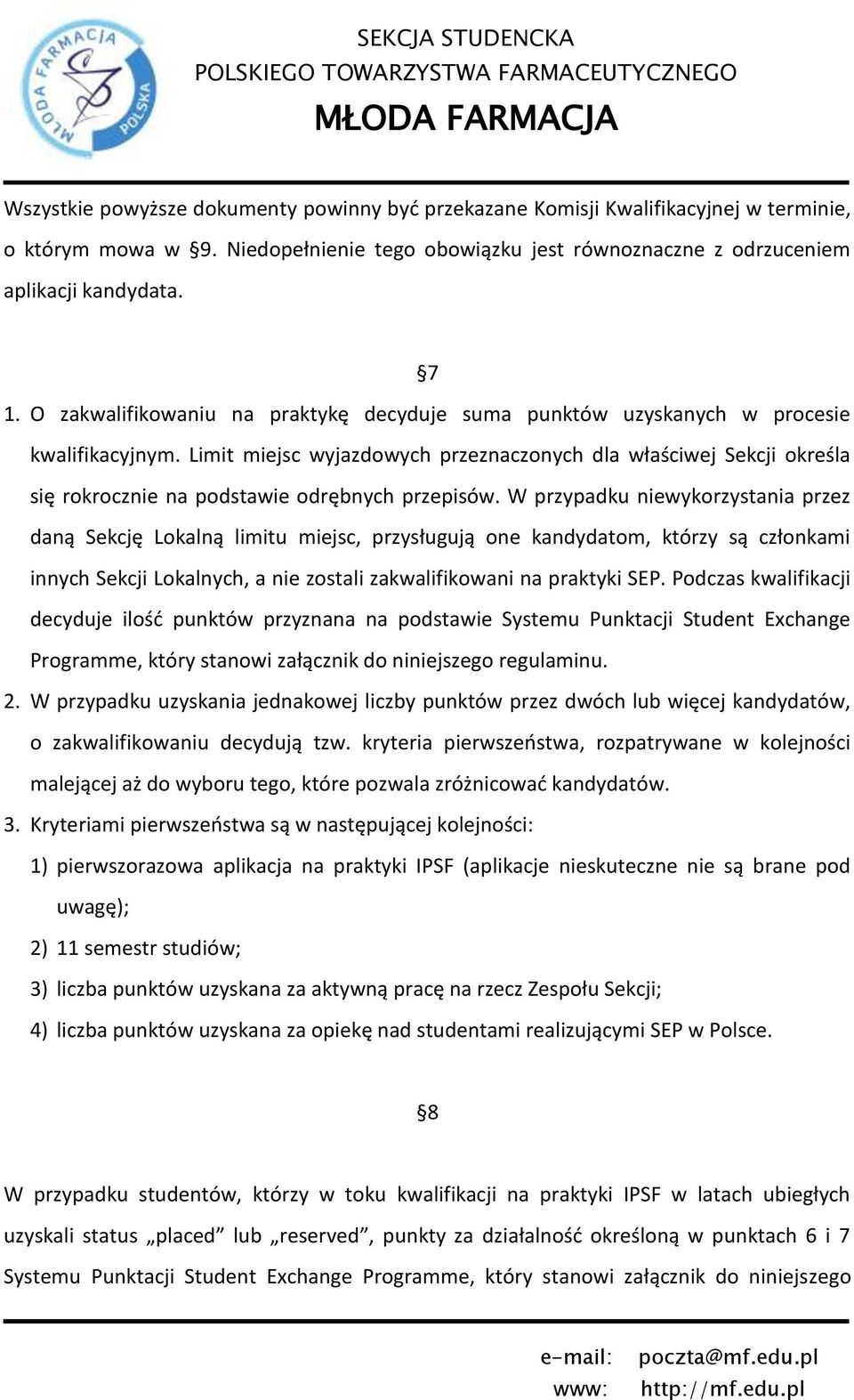 Limit miejsc wyjazdowych przeznaczonych dla właściwej Sekcji określa się rokrocznie na podstawie odrębnych przepisów.