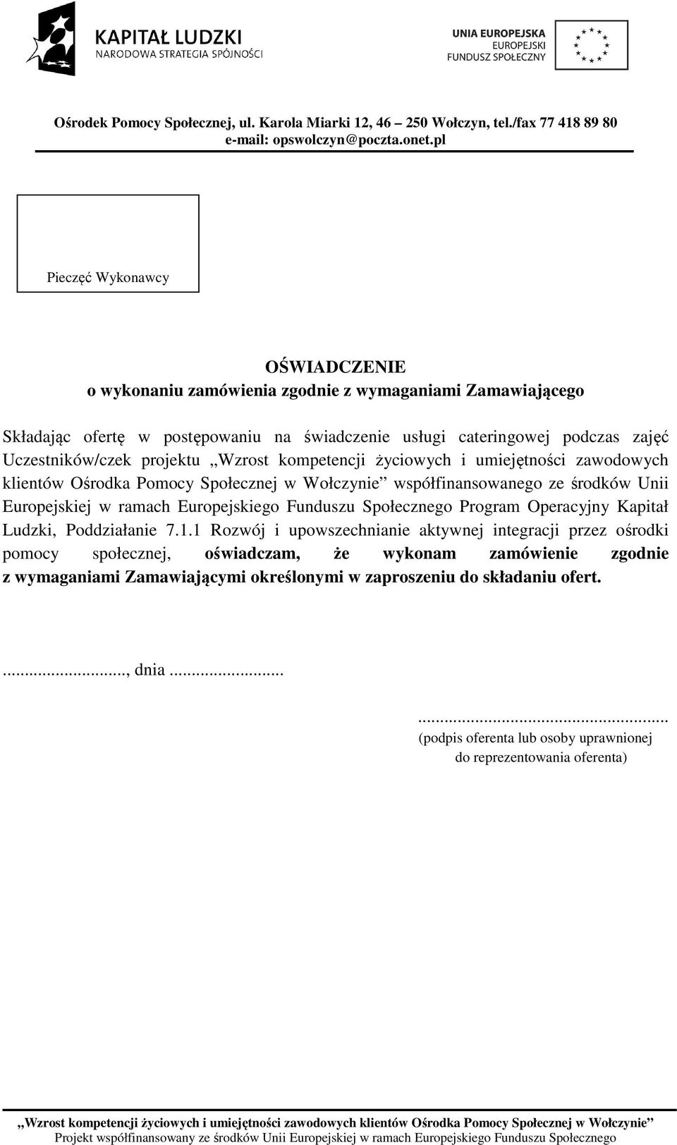 ramach Europejskiego Funduszu Społecznego Program Operacyjny Kapitał Ludzki, Poddziałanie 7.1.