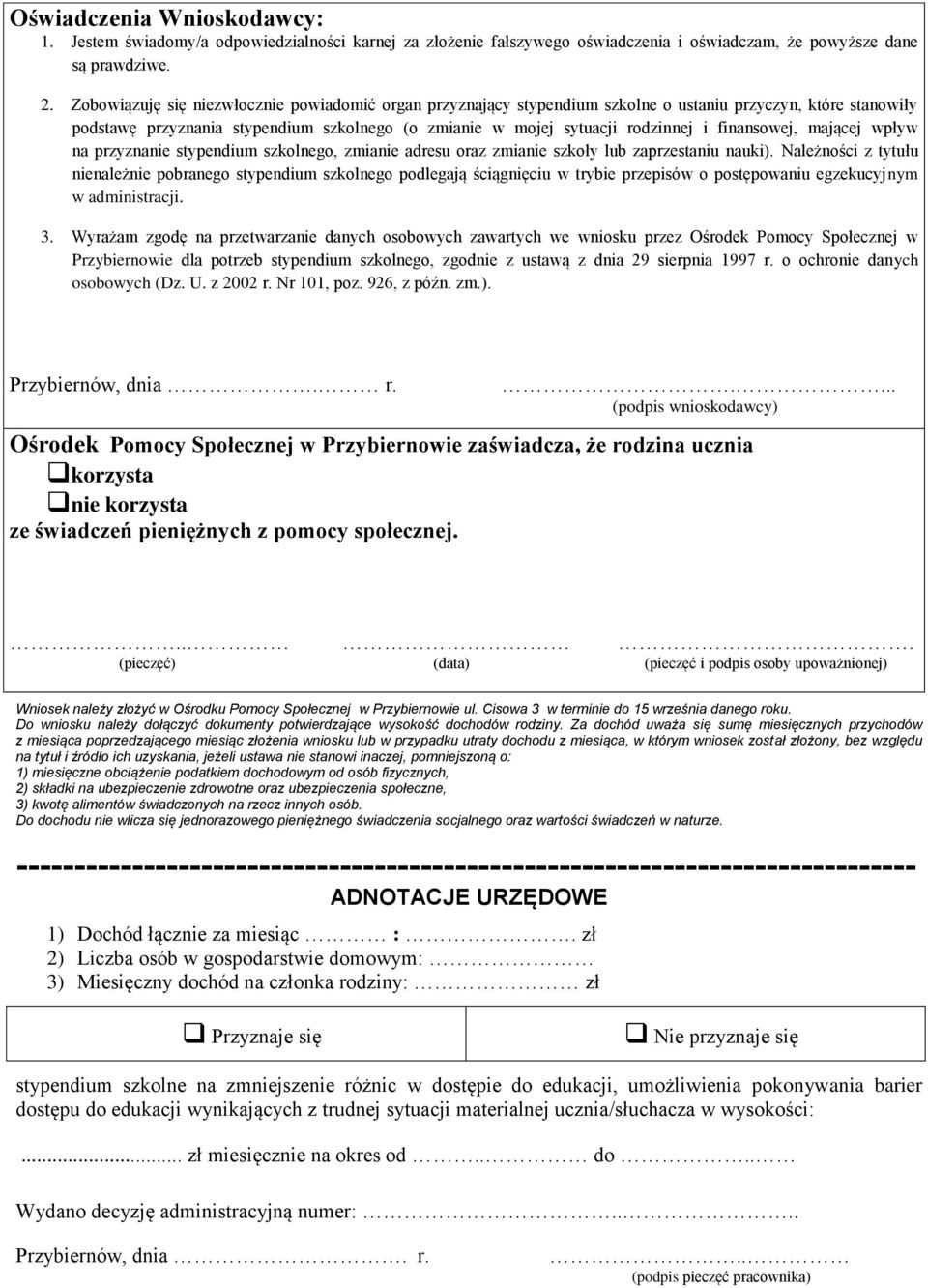 finansowej, mającej wpływ na przyznanie stypendium szkolnego, zmianie adresu oraz zmianie szkoły lub zaprzestaniu nauki).